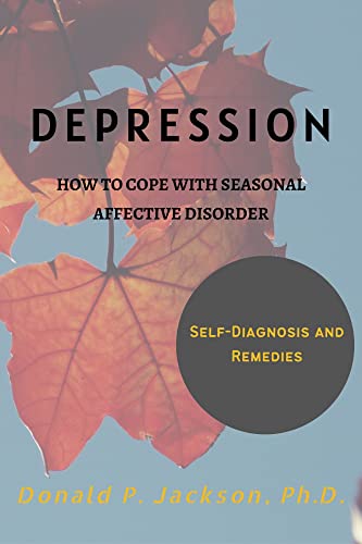 DEPRESSION: How to Cope with Seasonal Affective Disorder