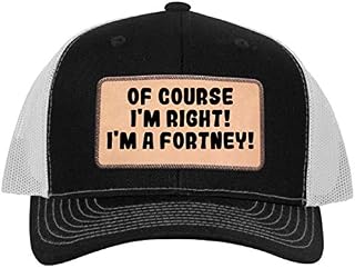 of Course I'm Right! I'm A Fortney! - Leather Light Brown PatchEngraved Trucker