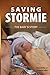 Saving Stormie: The Baby S Story