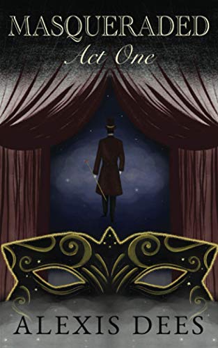 Masqueraded Act One: A YA Paranormal Thriller and Dark Fantasy Novel