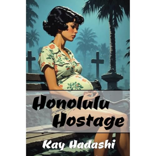 Honolulu Hostage Audiobook By Kay Hadashi cover art