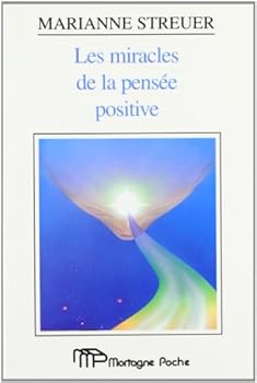 Mass Market Paperback Les miracles de la pensée positive, ou, Comment la pensée positive devient source d'épanouissement personnel [French] Book