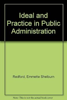 Paperback Ideal and Practice in Public Administration Book