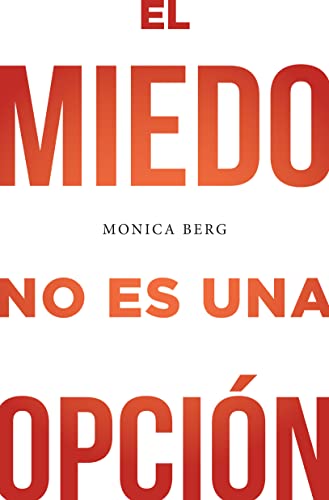 El miedo no es una opción (Spanish Edition)
