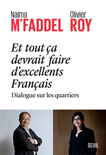 Télécharger Et tout ça devrait faire d'excellents Français - dialogue sur les quartiers (SCIEN HUM (H.C)) PDF