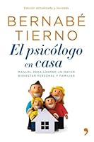 El psicólogo en casa: Manual para lograr un mayor bienestar personal y familiar (Vivir Mejor) 8484609928 Book Cover