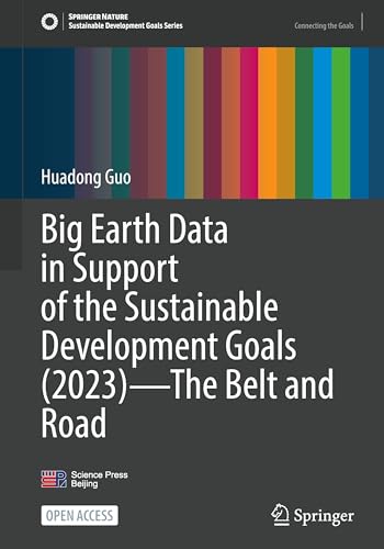 Big Earth Data in Support of the Sustainable Development Goals (2023) – The Belt and Road