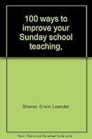 100 ways to improve your Sunday school teaching, B0007FGSLS Book Cover