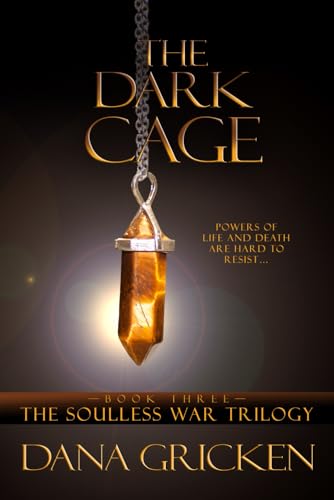 The Dark Cage (The Soulless War Trilogy)