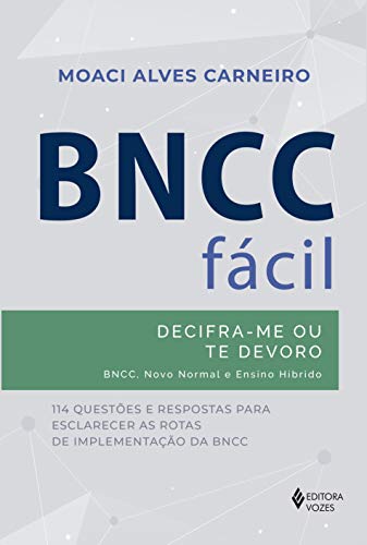 BNCC fácil: Decifra-me ou te devoro - BNCC, novo normal e ensino híbrido