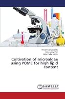 Cultivation of microalgae using POME for high lipid content 3659743488 Book Cover