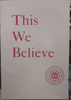 Paperback This we believe: A statement of belief of the Wisconsin Evangelical Lutheran Synod Book
