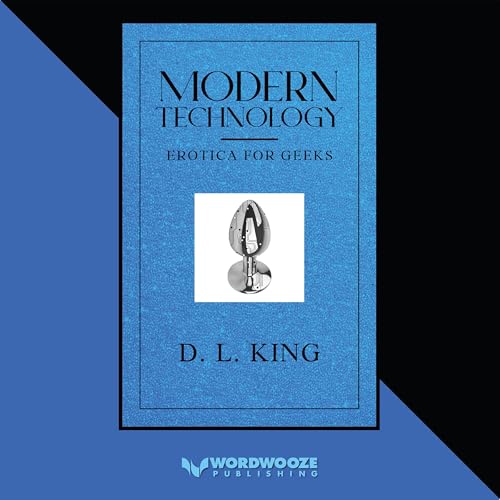 Modern Technology: Erotica for Geeks by D. L. King episode artwork