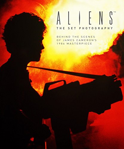 Aliens: The Set Photography [Idioma Ingls]: Behind the Scenes of James Cameron's 1986 Masterpiece