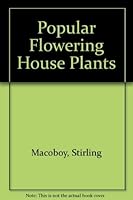 Popular Flowering House Plants 0727103806 Book Cover