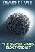 The Slaver Wars: First Strike: The Slaver Wars Book Four