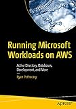 Running Microsoft Workloads on AWS: Active Directory, Databases, Development, and More