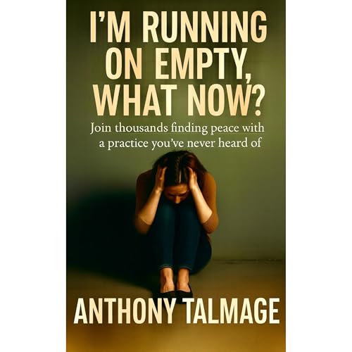 I’M RUNNING ON EMPTY – WHAT NOW? Audiolibro Por Anthony Talmage arte de portada