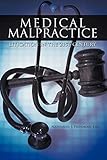 Medical Malpractice Litigation in the 21st Century