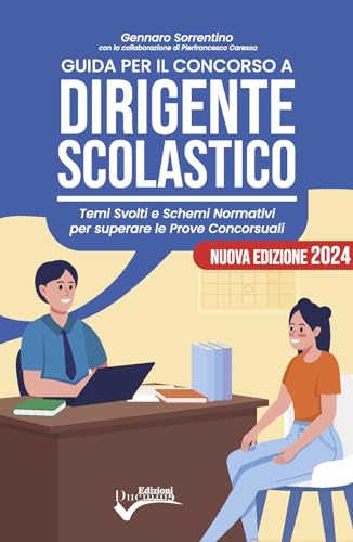 Guida per il concorso a dirigente scolastico. Temi svolti e schemi normativi per superare le prove concors