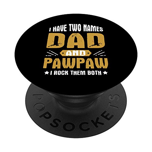 I have Two Names - Dad and PawPaw - I Rock Them Both PopSockets Supporto e Impugnatura per Smartphone e Tablet
