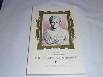 Paperback The Life and Personality of Phoebe Apperson Hearst Book