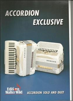 Accordion Exclusive for Accordion Solo and Duet