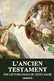  L\'Ancien Testament: Une Lecture Facile du Texte Sacré