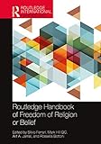 Routledge Handbook of Freedom of Religion or Belief (Routledge International Handbooks) (English Edition)