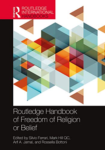 Routledge Handbook of Freedom of Religion or Belief (Routledge Handbooks in Law)