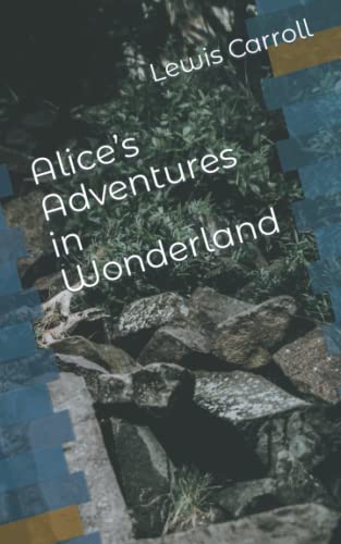 Alice’s Adventures in Wonderland