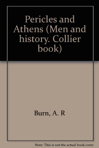Pericles and Athens (Men and history. Collier b... B0007DMK8U Book Cover