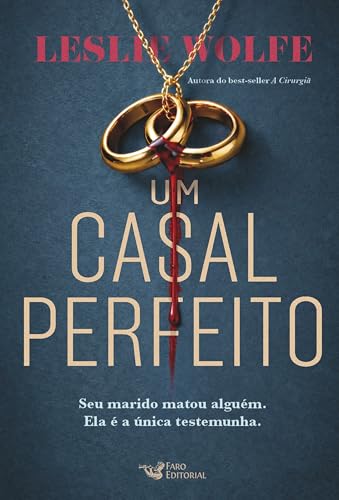 Um casal perfeito – Novo thriller da autora do Best-seller, A Cirurgiã