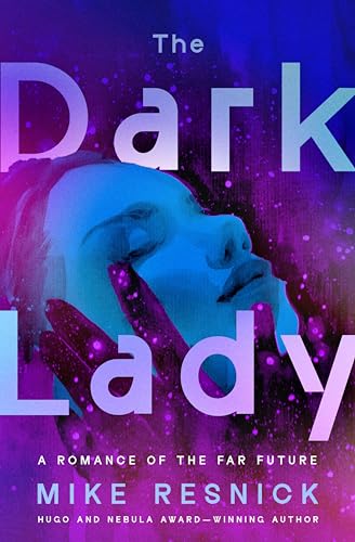The Dark Lady: A Romance of the Far Future