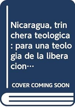Paperback Nicaragua, trinchera teolo´gica: Para una teologi´a de la liberacio´n desde Nicaragua (Nuevos textos) (Spanish Edition) [Spanish] Book