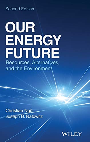 Our Energy Future: Resources, Alternatives and the Environment