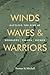 Winds, Waves, and Warriors: Battling the Surf at Normandy, Tarawa, and Inchon
