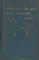 Genetics of the Dog: Basis of Successful Breeding 0050007629 Book Cover