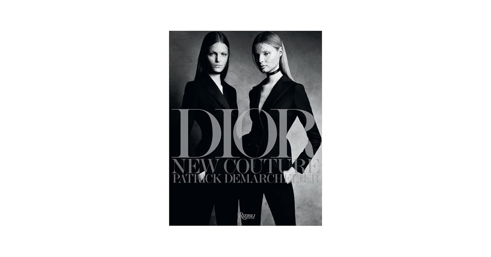 DIOR NEW COUTURE パトリック・デマルシェリエ Dior: New Couture: Demarchelier, Patrick, Horyn, Cathy