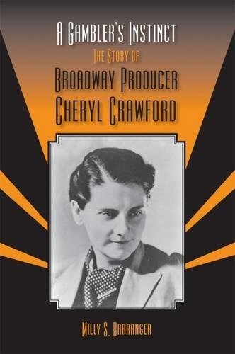Cheryl Crawford Broadway theater history book Broadway producer Cheryl Crawford biography