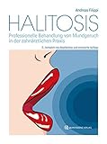 Halitosis: Professionelle Behandlung von Mundgeruch in der zahnärztlichen Praxis Halitosis: Professionelle Behandlung von Mundgeruch in der zahnärztlichen Praxis