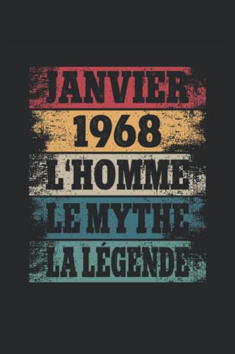 1968 - Janvier - L'Homme - Le Mythe - La Légende: Anniversaire Cadeau Décoration Original Deco 1968 - Agenda, carnet de notes, journal intime, bloc-notes ou agenda