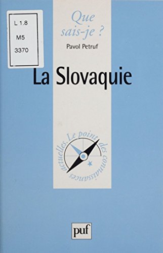 La Slovaquie (Que sais-je ? t. 3382)