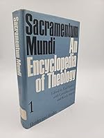 Sacramentum Mundi: An Encyclopedia of Theology (Volume 1) B000P6MO8K Book Cover