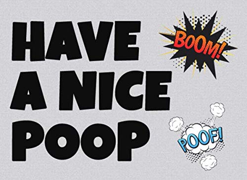 Have a Nice Poop: Bathroom Guestbook to Make Doing Doo-Doo More Fun | Hilarious Playful Toilet Guestbook