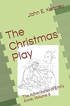 The Christmas Play: The Adventures of Emily Anne