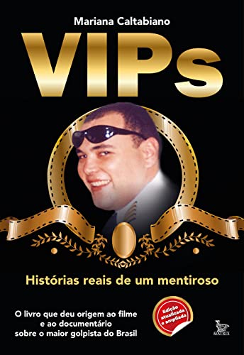 Vips: histórias reais de um mentiroso