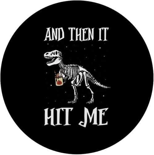 Miniatura 3 de And Then It Hit Me Dinosaur Dino Funny Raptor Dino PopSockets Standard PopGrip
