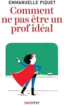 Download Comment ne pas être un prof idéal PDF