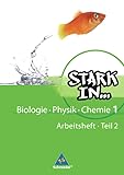  Stark in Biologie/Physik/Chemie - Ausgabe 2008: Arbeitsheft 1 - Teil 2 Biologie/Physik/Chemie